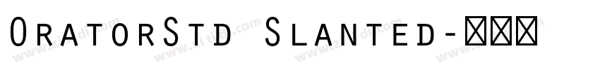 OratorStd Slanted字体转换